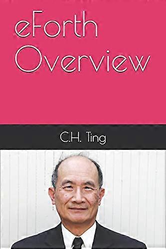 eForth Overview: C.H. Ting