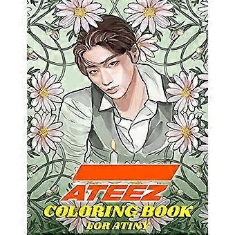 Livre de coloriage ATEEZ pour ATINY : Détente, Plaisir, Créativité,