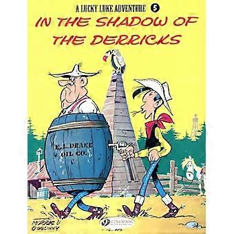 I skyggen av boretårn: v. 5 (Lucky Luke Adventure)