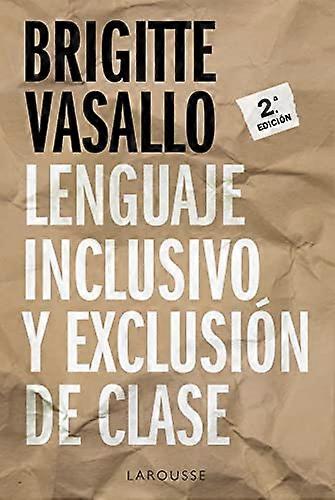 Lenguaje inclusivo y exclusión de clase