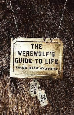 The Werewolf's Guide to Life