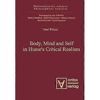 Body Mind and Self in Humes Critical Realism
