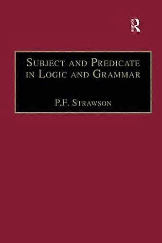 Subject And Predicate In Logic And Grammar - P.F. Strawson