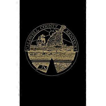 Caldwell County Kentucky History - Samuel W. Steger - Innbundet - Engelsk bok - Historie