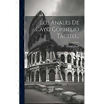 Los Anales De Cayo Cornelio Tcito - Corneli T cit - Paperback - English Book - History