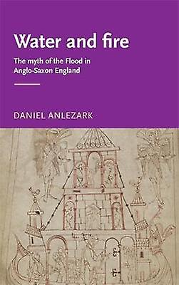 Water And Fire by Daniel Anlezark Paperback Book