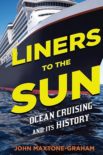 Liners To The Sun by John Maxtone-Graham Paperback