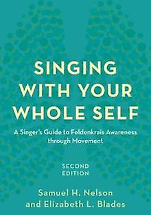 Singing With Your Whole Self by Samuel H. Nelson Paperback Book