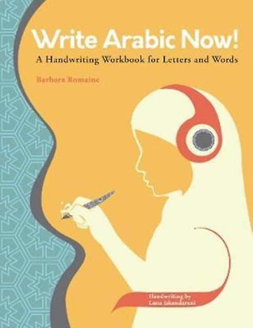 Write Arabic Now by Barbara Romaine Paperback