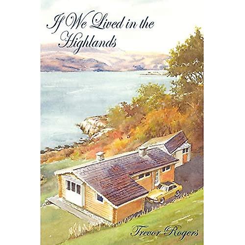 If We Lived in the Highlands