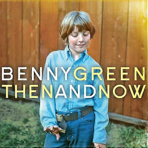 Benny Green : Then and Now CD (2019)