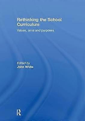 Rethinking the School Curriculum