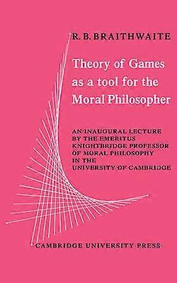 Theory of Games as a Tool for the Moral Philosopher