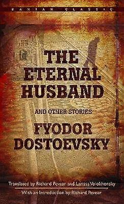 The Eternal Husband and Other Stories