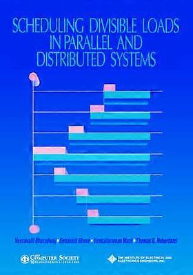 Scheduling Divisible Loads in Parallel and Distributed Systems