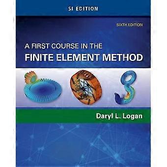 Ein erster Kurs in der Finite Element Method SI Edition