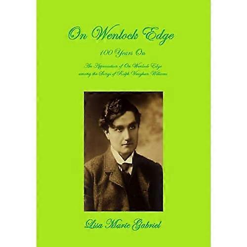 On Wenlock Edge - 100 Years On