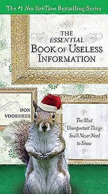 The Essential Book of Useless Information - Holiday Edition