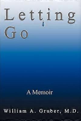 Letting Go A Memoir