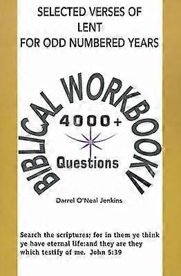 Selected Verses of Lent For Odd Numbered Years Biblical Workbook V 05 Biblical Workbooks
