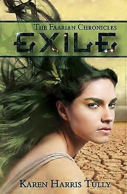 The Faarian Chronicles Exile Volume 1