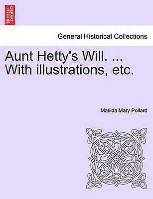 Tante Hettys Testament Mit Illustrationen etc