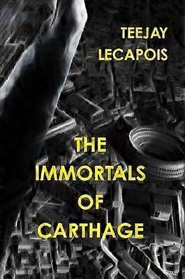 The  Immortals  Of  Carthage
