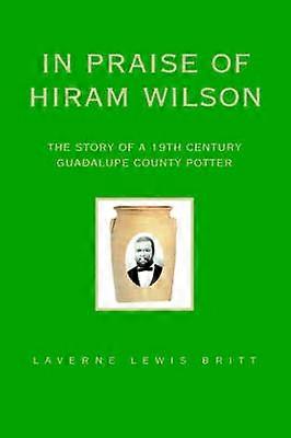 În lauda lui Hiram Wilson