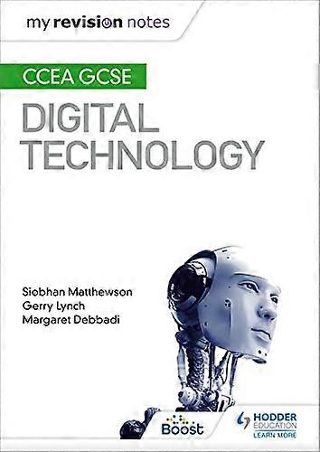 My Revision Notes: CCEA GCSE Digital Technology