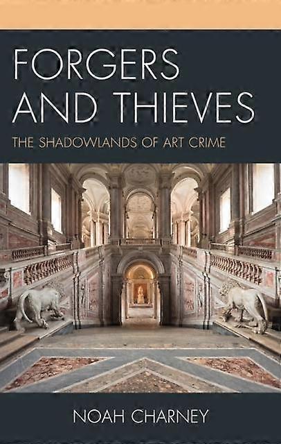 Forgers And Thieves by Noah Charney Paperback Book
