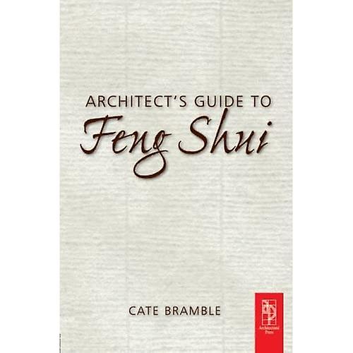 Architect's Guide to Feng Shui: Exploding the Myth