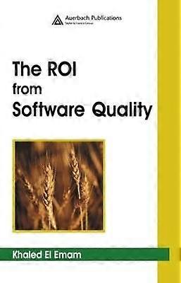 The ROI from Software Quality