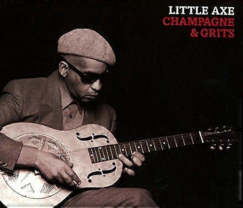 Little Axe - Champagne & Grits [CD]