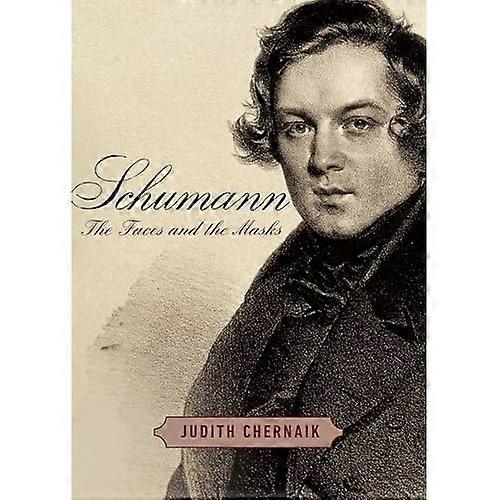 Schumann: The Faces and the Masks