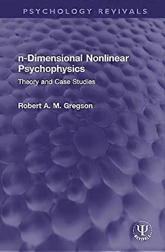 n Dimensional Nonlinear Psychophysics: Theory and Case Studies