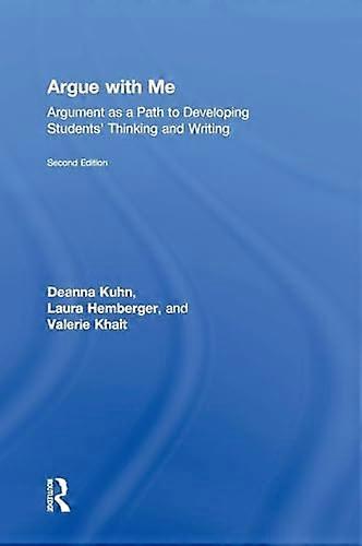 Argue with Me Argument as a Path to Developing Students Thinking and Writing