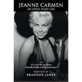Jeanne Carmen: MITT VILLE, VILLE LIV som en New York Pin Up Queen