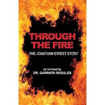 Through the Fire: la storia di Jonathan Street narrata al Dr. Garrath Rosslee