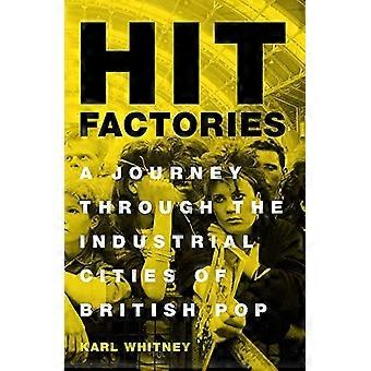 Hit Factories: Eine Reise durch die Industriestädte des britischen Pop