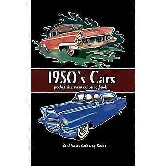 Libro da colorare da uomo tascabile: libro da colorare delle auto del 1950 per adulti (libri da colorare formato viaggio)