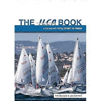 Das Ilca-Buch: Ilca-Segeln von Anfang bis Ende