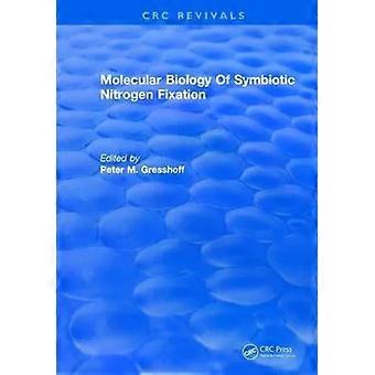 Molecular Biology Of Symbiotic Nitrogen Fixation - Peter M. Gresshoff