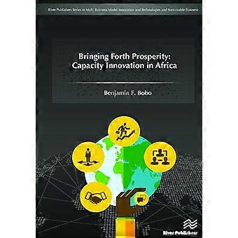Bringing Forth Prosperity Capacity Innovation in Africa