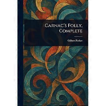 Carnac's folly, complete