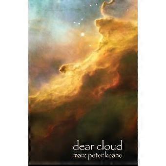 Dear Cloud Letters Home from a Long Distance Traveler