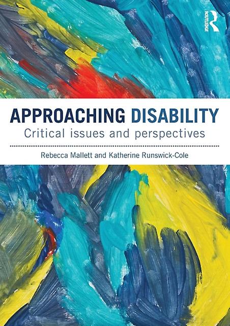 Approaching Disability by RunswickCole & Katherine Manchester Metropolitan University & UK Paperback