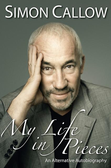 My Life In Pieces by Simon Callow Paperback Book