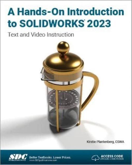 A Hands-on Introduction To Solidworks 2023 by Kirstie Plantenberg Paperback