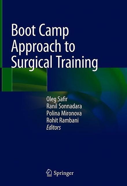 Boot Camp Approach To Surgical Training Hardback Book