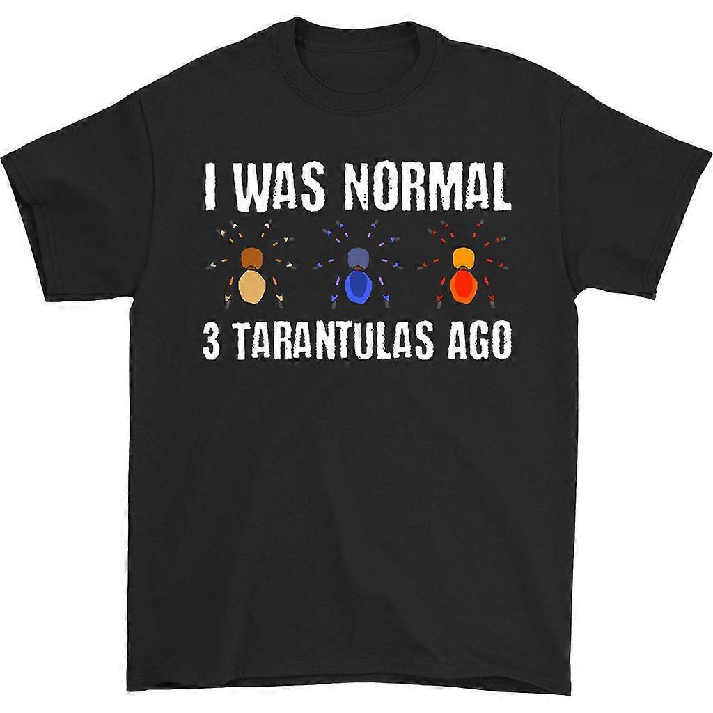 I Was Normal 3 Tarantulas Ago T-shirt